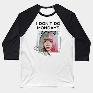 I don't do Mondays (girl in black-lined floral frame) Baseball T-Shirt